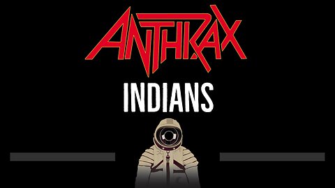 Anthrax • Indians (CC) 🎤 [Karaoke] [Instrumental Lyrics]