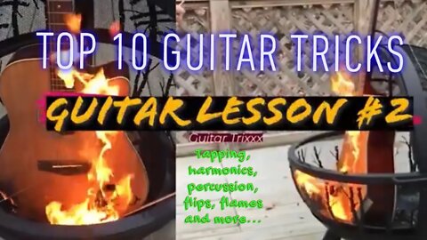 Guitar Lesson #2 | TOP 10 Guitar Tricks! (Percussion, Flips, Harmonics, Tapping, and FIRE!)