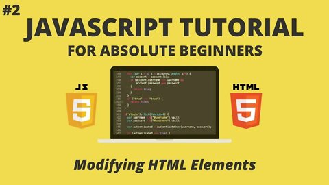 JavaScript for Beginners #2 - Modifying HTML Elements (getElementByID, innerHTML etc. )