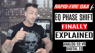 EQ Phase Shift (Finally) Explained Analog vs Digital - Rapid Fire Q&A #14