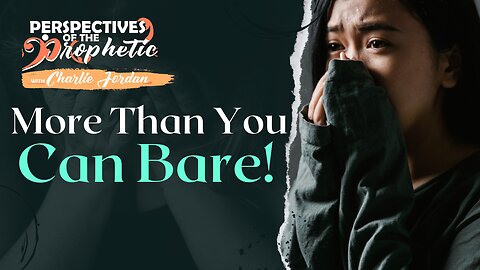 More Than You Can Bare | Dr. Charlie Jordan