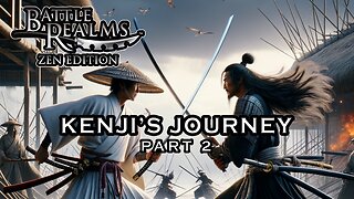 BATTLE REALMS: ZEN EDITION | KENJI'S JOURNEY - Part 2 #battlerealms