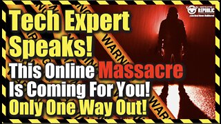 BANG! Tech Expert Speaks! This Online Massacre Is Coming For YOU! There’s Only One Way Out!