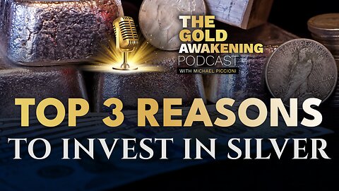 TOP 3 REASONS TO INVEST IN SILVER