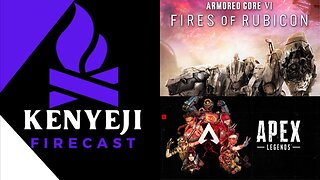 Apex Legends Death Fest + Armored Core VI Playthrough #1 W/ Kenyeji Firecast (DK_Mach22 + Darkvengeance777