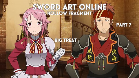 Sword Art Online Re Hollow Fragment Part 7 - Big Treat