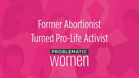 Former Abortionist Turned Pro-Life Activist