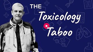 The Toxicology Taboo: Dr. Sam Bailey - Jim West Interview