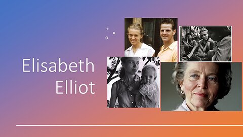 Missionary GIANTS #3 Elisabeth Elliot