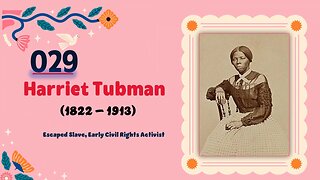 Harriet Tubman (1822 – 1913)| TOP 150 Women That CHANGED THE WORLD | Short Biography