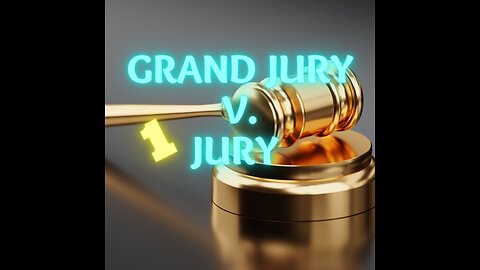Suit 101-Trial by Jury VS Grand Jury - Why and How (pt 1)