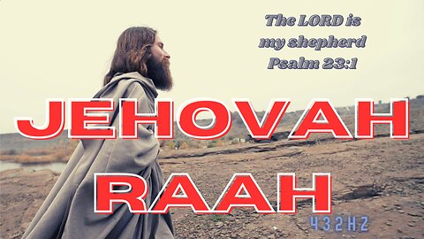 Jehovah Raah • Psalm 23:1 Music by Matt Savina