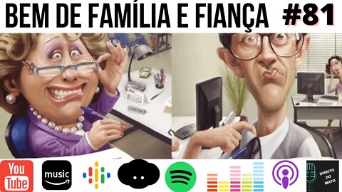 #81 BEM DE FAMÍLIA E FIANÇA