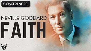 💥 FAITH ❯ Neville Goddard ❯ COMPLETE CONFERENCE 📚