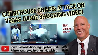 Courthouse Chaos: Attack On Vegas Judge Shocking Video! | Eric Deters Show