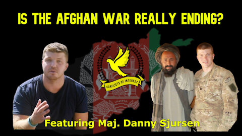 Conflicts of Interest #144: Danny Sjursen Dismantles the War State's Afghanistan Narrative