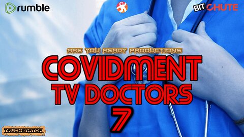 COVIDMENT TV DOCTORS 7