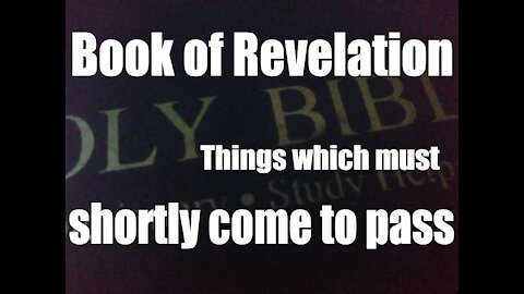 Book of Revelation: Things which must shortly come to pass