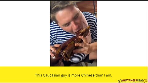 This Caucasian guy is more Chinese than I am.