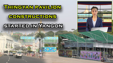 Thingyan pavilion constructions started in Yangon