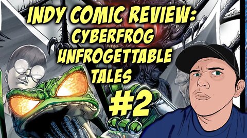 Indy Comic Review: Cyberfrog Unfrogettable Tales #2