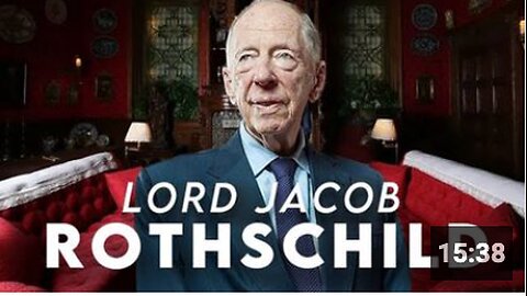 What the Media Won't Tell You About LORD JACOB ROTHSCHILD