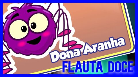 DONA ARANHA - CANTIGA INFANTIL - FLAUTA DOCE Tutorial com notas na tela