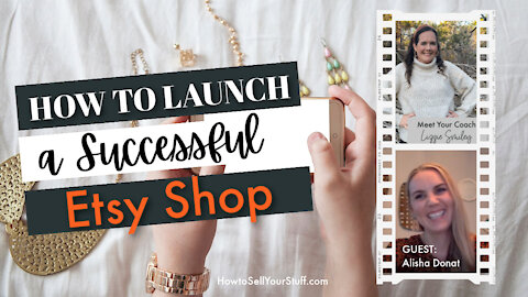 Podcast Episode 9: How to Launch A Successful Etsy Shop