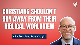 Russ Vought: The Christian Worldview Belongs in the Public Square