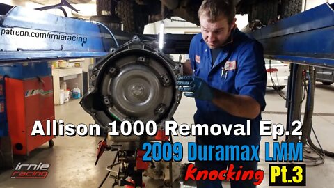 Duramax LMM Knocking Pt.3: Allison Transmission Removal Ep.2