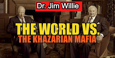 ICYMI - Dr. Jim Willie -- THE WORLD VS. THE KHAZARIAN MAFIA!!!