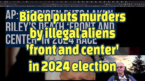 AP: Biden puts murders by illegal aliens 'front and center' in 2024 election-#467