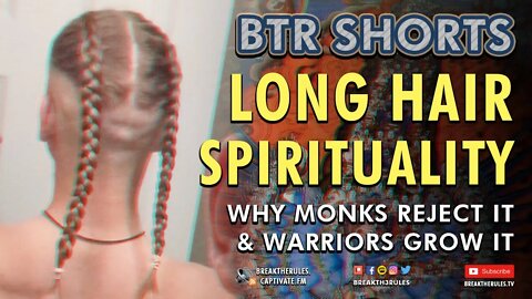 Spirituality & Psychology of Long Hair