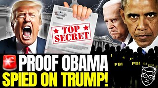 PROOF: Obama Ordered CIA To ILLEGALLY Spy On Trump, DC in PANIC | Trump was RIGHT