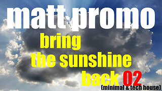 MATT PROMO - Bring The Sunshine Back 02 (16.06.10)