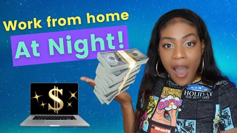 🌟 Work From Home Jobs AT NIGHT!
