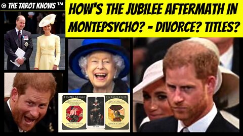 MONTEPSYCHO AFTER THE JUBILEE - WHAT'S HAPPENING? DIVORCE? TITLES? #thetarotknows