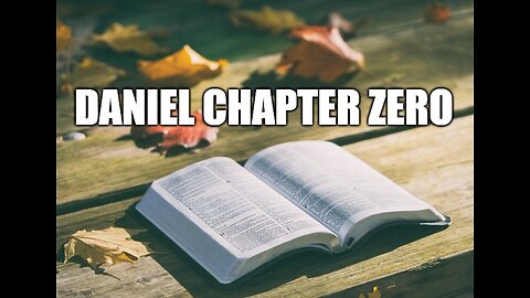 Daniel Chapter Zero