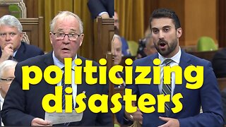 Liberal minister accused of politicizing natural disasters for his own gain