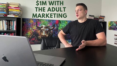 How To Make $1M With The Adult Marketing Industry