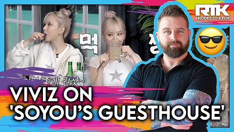 VIVIZ (비비지) - 'Soyou’s Guesthouse' (Reaction)