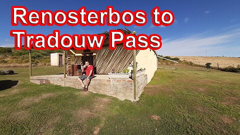 From Renosterbos to Tradouw Pass! S1 – Ep 22 Part 1 of 2