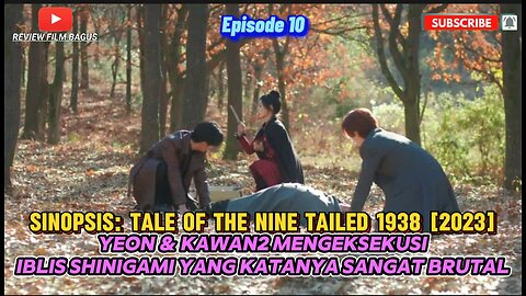 Yeon Mengeksekusi Iblis Shinigami. Alur Cerita 'Tale of the Nine Tailed 1938' (2023) Episode 10