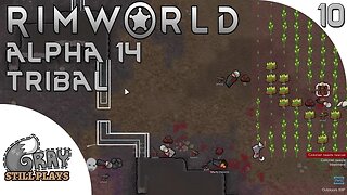 Rimworld Alpha 14 Tribal | Big Body Count, The Giant Tribal Bloodbath of 2016 | Part 10 | Gameplay