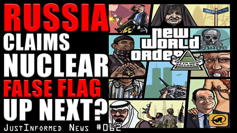 Will A Nuclear False Flag Be Used To Escalate War in Ukraine? | JustInformed News #062