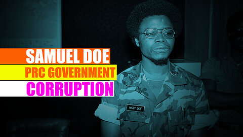Shocking Testimony!! How Foreigners Exploited The Samuel Doe Government