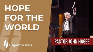 Pastor John Hagee - "Hope for the World"