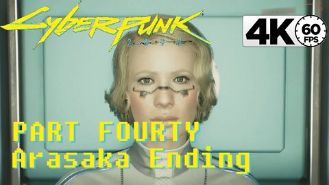 (PART 40) [Arasaka Ending] Cyberpunk 2077 PC 4k60