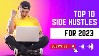Top 10 Side Hustles 2023: Proven and Profitable