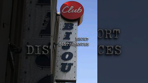 Short Disturbances: Club Bijou